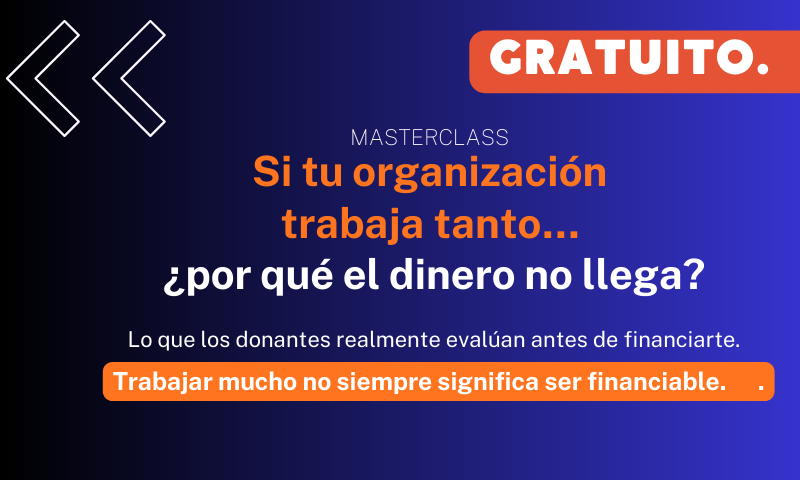 Si tu organización trabaja tanto… ¿por qué el dinero no llega?